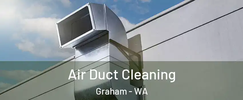  Air Duct Cleaning Graham - WA