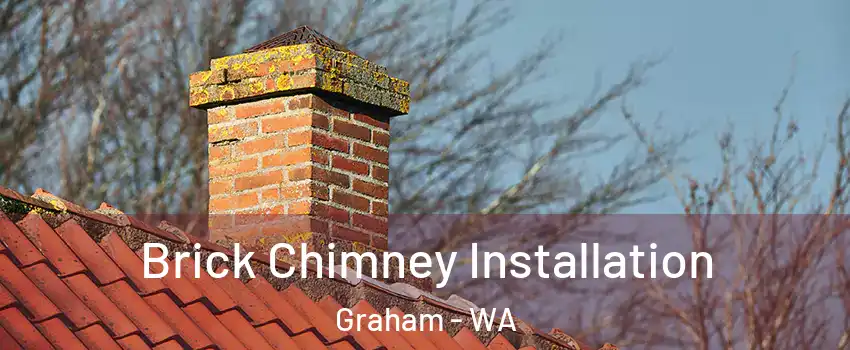 Brick Chimney Installation Graham - WA