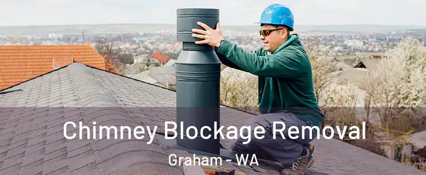  Chimney Blockage Removal Graham - WA