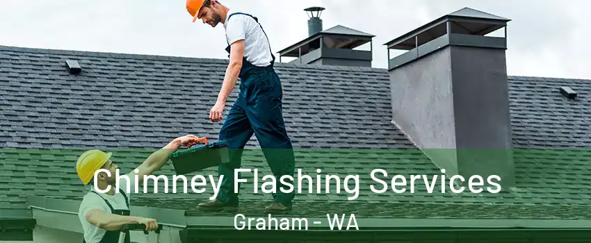  Chimney Flashing Services Graham - WA