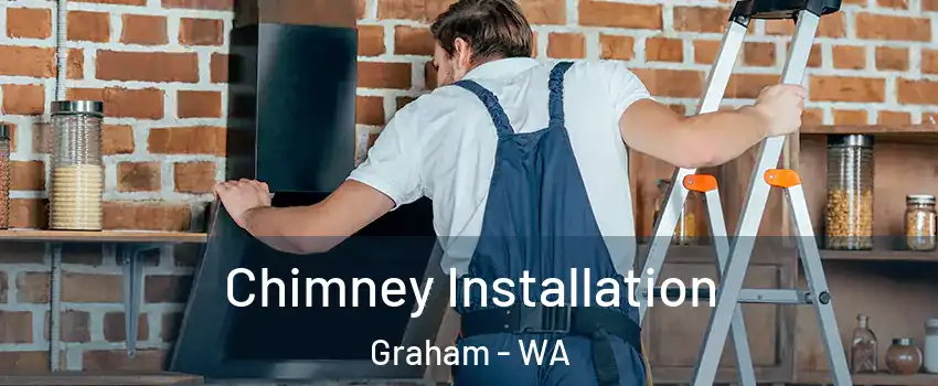  Chimney Installation Graham - WA