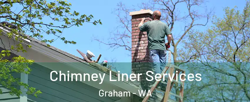  Chimney Liner Services Graham - WA
