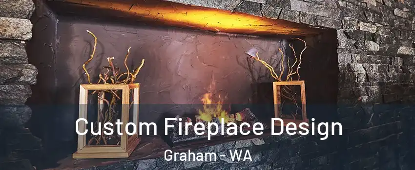  Custom Fireplace Design Graham - WA