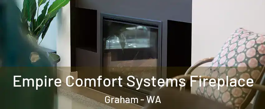  Empire Comfort Systems Fireplace Graham - WA