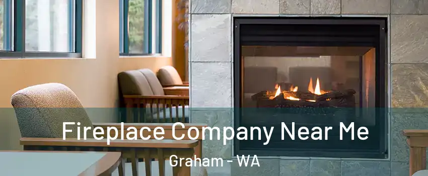  Fireplace Company Near Me Graham - WA