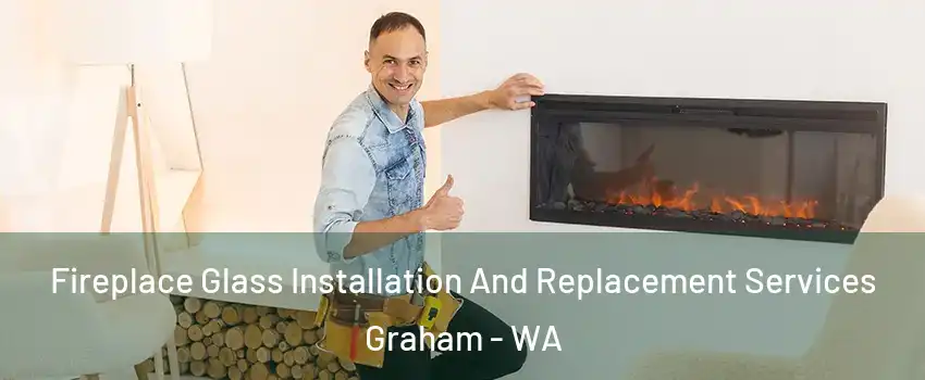  Fireplace Glass Installation And Replacement Services Graham - WA