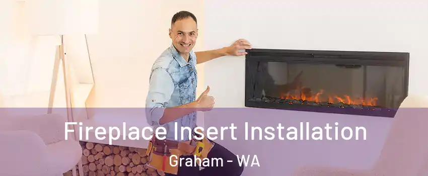  Fireplace Insert Installation Graham - WA