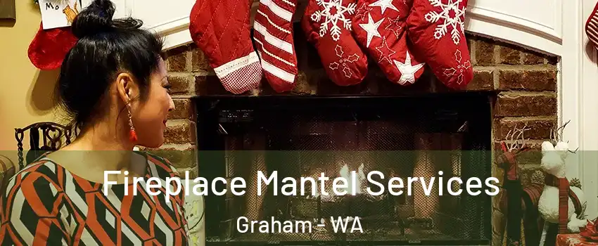  Fireplace Mantel Services Graham - WA