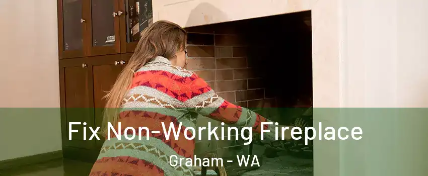  Fix Non-Working Fireplace Graham - WA