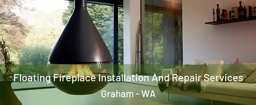  Floating Fireplace Installation And Repair Services Graham - WA