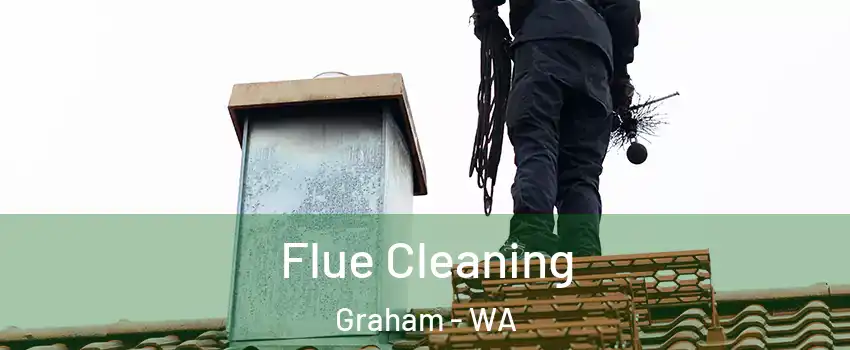  Flue Cleaning Graham - WA