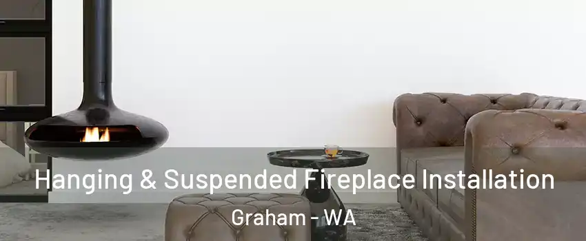  Hanging & Suspended Fireplace Installation Graham - WA