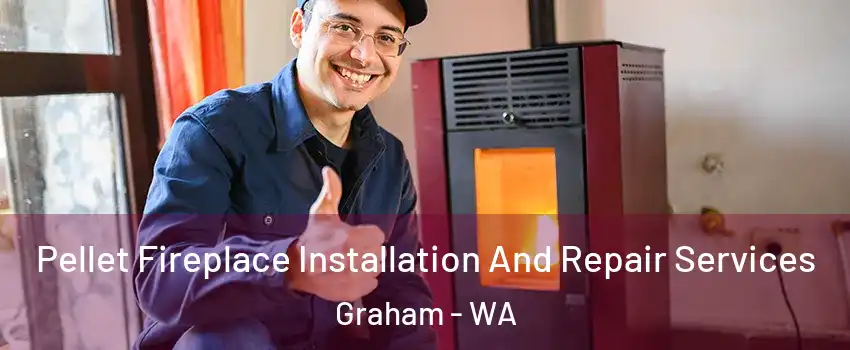  Pellet Fireplace Installation And Repair Services Graham - WA