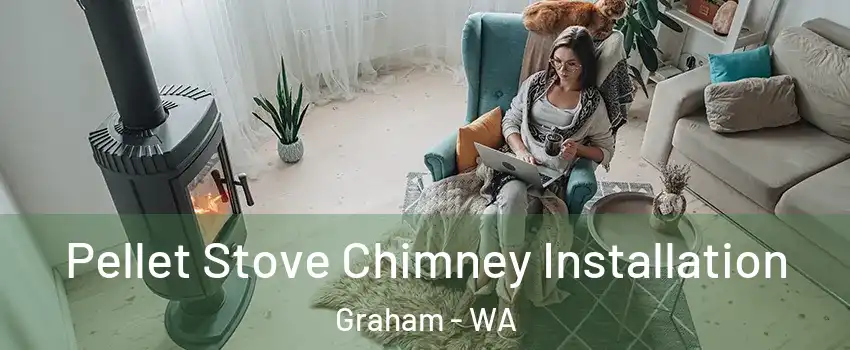  Pellet Stove Chimney Installation Graham - WA