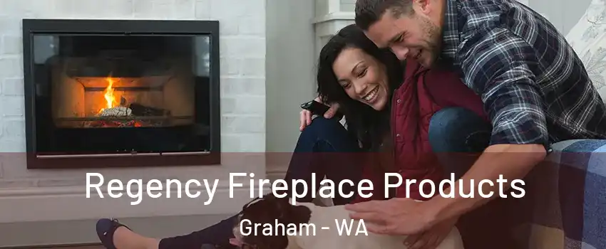  Regency Fireplace Products Graham - WA