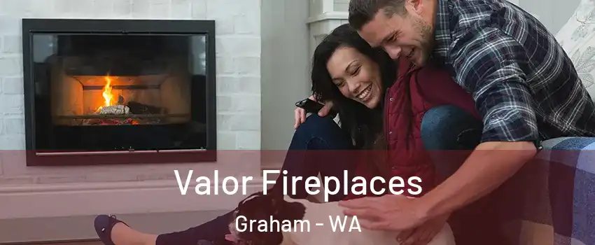  Valor Fireplaces Graham - WA