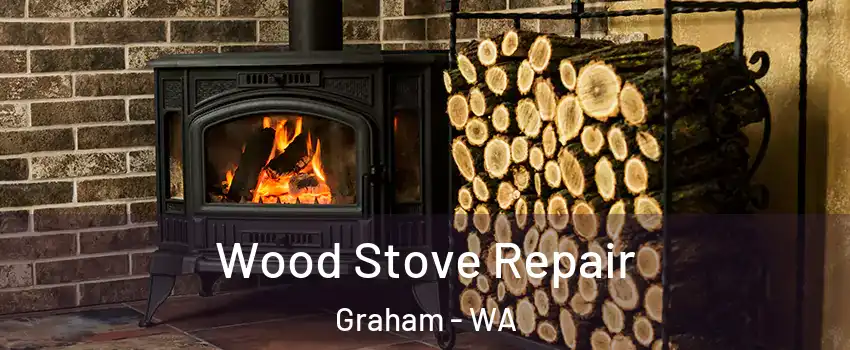  Wood Stove Repair Graham - WA